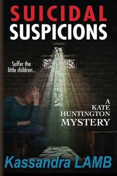 portada Suicidal Suspicions: A Kate Huntington Mystery (The Kate Huntington Mysteries) (Volume 8)