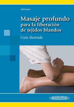 portada Masaje Profundo Para la Liberacion de Tejidos Blandos (in Spanish)