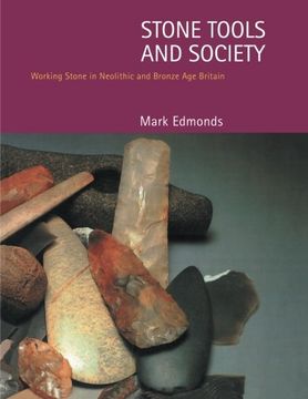 portada Stone Tools & Society: Working Stone in Neolithic and Bronze age Britain (en Inglés)