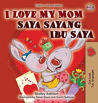 portada I Love my mom (English Malay Bilingual Book) (English Malay Bilingual Collection) (en Malayo)