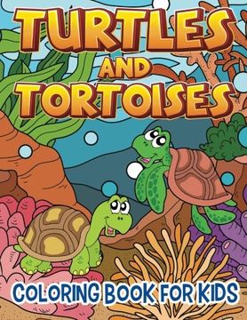 portada Turtles and Tortoises (Coloring Book for Kids)