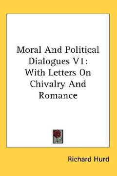 portada moral and political dialogues v1: with letters on chivalry and romance (en Inglés)