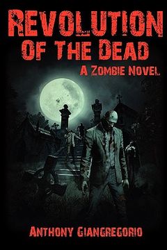 portada revolution of the dead: a zombie novel (en Inglés)