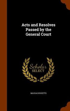 portada Acts and Resolves Passed by the General Court