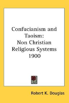 portada confucianism and taoism: non christian religious systems 1900 (en Inglés)
