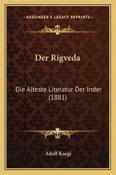 portada Der Rigveda: Die Alteste Literatur Der Inder (1881) (en Alemán)
