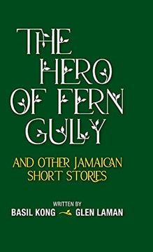 portada The Hero of Fern Gully and Other Jamaican Short Stories (Hardcover) 