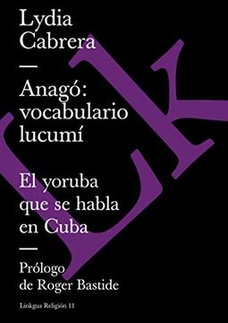 portada Anagó: Vocabulario Lucumí: El Yoruba que se Habla en Cuba