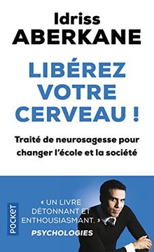 portada Libérez Votre Cerveau! Traité de Neurosagesse Pour Changer L'école et la Société (Pocket Evolution) (in French)