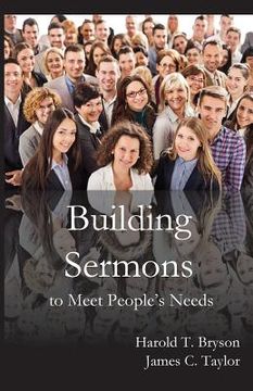 portada Building Sermons to Meet People's Needs de James Ctaylor Harold Tbryson(Parson's Porch)