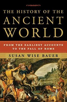 portada The History of the Ancient World: From the Earliest Accounts to the Fall of Rome (in English)