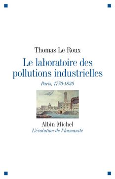 portada Le Laboratoire des Pollutions Industrielles: Paris, 1770-1830 (en Francés)