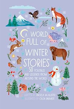 portada A World Full of Winter Stories: 50 Folk Tales and Legends From Around the World (en Inglés)