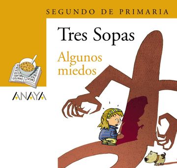 portada Blíster  " Algunos Miedos "  2º de Primaria (Literatura Infantil (6-11 Años) - Plan Lector Tres Sopas (Castellano)) - 9788466753968