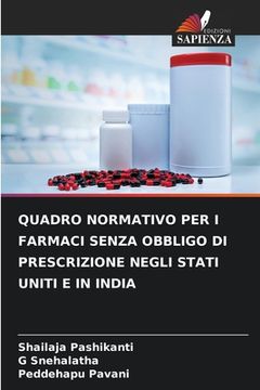 portada Quadro Normativo Per I Farmaci Senza Obbligo Di Prescrizione Negli Stati Uniti E in India (en Italiano)