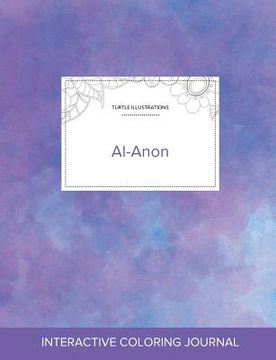 portada Adult Coloring Journal: Al-Anon (Turtle Illustrations, Purple Mist) (en Inglés)