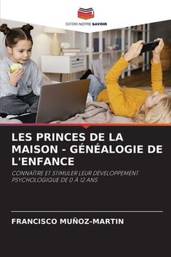 portada Les Princes de la Maison - Généalogie de l'Enfance (en Francés)