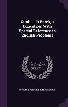 portada Studies in Foreign Education, With Special Reference to English Problems