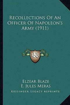 portada recollections of an officer of napoleon's army (1911) (en Inglés)