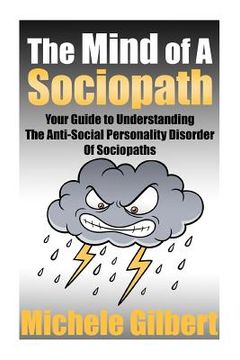 portada The Mind Of A Sociopath: Your Guide to Understanding The Anti-Social Personality Disorder of Sociopaths