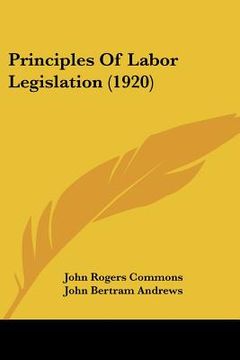 portada principles of labor legislation (1920) (en Inglés)