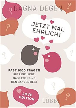 portada Jetzt mal Ehrlich! - Love Edition: Fast 1000 Fragen Über die Liebe, das Leben und den Ganzen Rest (en Alemán)