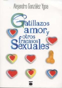 portada Gatillazos, Amor Y Otros Fracasos Sexuales (colección Cenit)