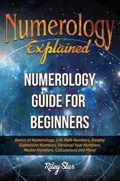 portada Numerology Explained: Numerology Guide for Beginners (in English)