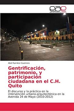 portada Gentrificación, Patrimonio, y Participación Ciudadana en el C. H. Quito