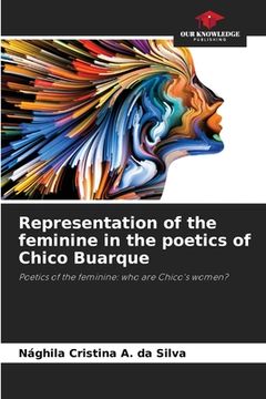 portada Representation of the feminine in the poetics of Chico Buarque (en Inglés)