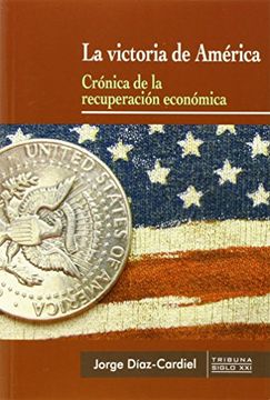 portada Victoria De America. Cronica De La Recuperacion Economica (in Spanish)