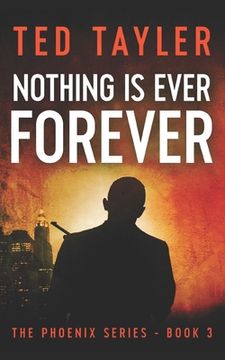 portada Nothing Is Ever Forever: The Phoenix Series Book Three