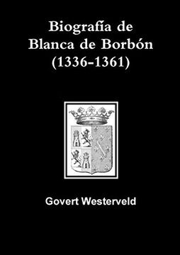 portada Biografia de Blanca de Borbon (1336-1361)