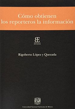 portada Cómo Obtienen los Reporteros la Información (in Spanish)