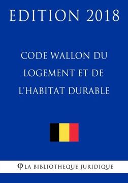portada Code Wallon du logement et de l'habitat durable - Edition 2018