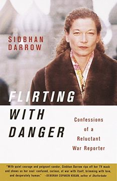 portada Flirting With Danger: Confessions of a Reluctant war Reporter (en Inglés)