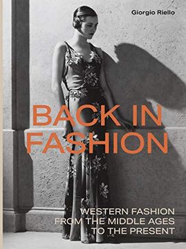portada Back in Fashion: Western Fashion From the Middle Ages to the Present 