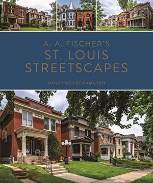 portada A. A. Fischer's St. Louis Streetscapes (en Inglés)