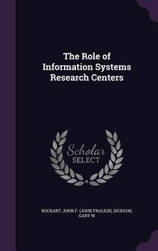 portada The Role of Information Systems Research Centers (en Inglés)