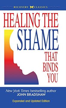 portada Healing the Shame that Binds You (en Inglés)