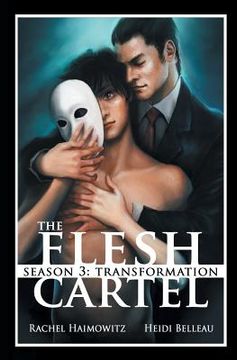 portada The Flesh Cartel, Season 3: Transformation (en Inglés)