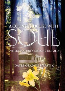 portada A Country House With Soul: Where Nature's Lessons Unfold (en Inglés)
