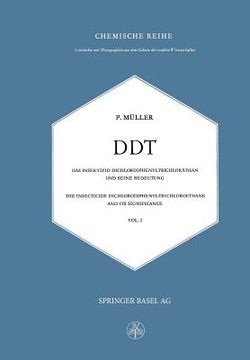 portada DDT Das Insektizid Dichlordiphenyltrichloräthan Und Seine Bedeutung: The Insecticide Dichlorodiphenyltrichloroethane and Its Significance (in German)