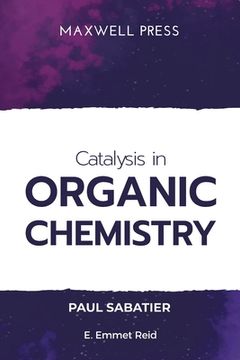 portada Catalysis in Organic Chemistry (in English)