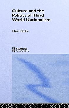 portada culture and the politics of third world nationalism (en Inglés)