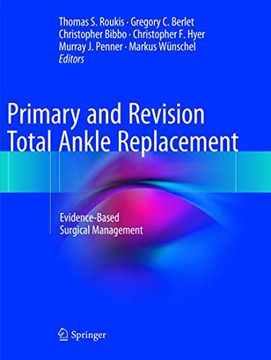 portada Primary and Revision Total Ankle Replacement: Evidence-Based Surgical Management