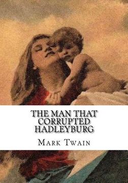 portada The Man That Corrupted Hadleyburg (en Inglés)