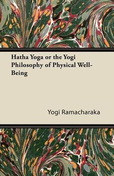 portada hatha yoga or the yogi philosophy of physical well-being (in English)