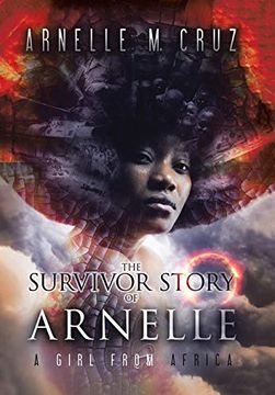 portada The Survivor Story of Arnelle: A Girl From Africa (en Inglés)