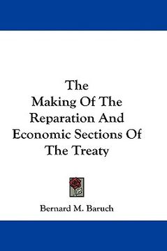 portada the making of the reparation and economic sections of the treaty (en Inglés)